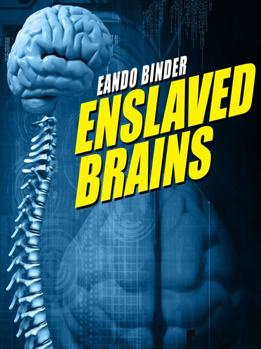 Title details for Enslaved Brains by Eando Binder - Available